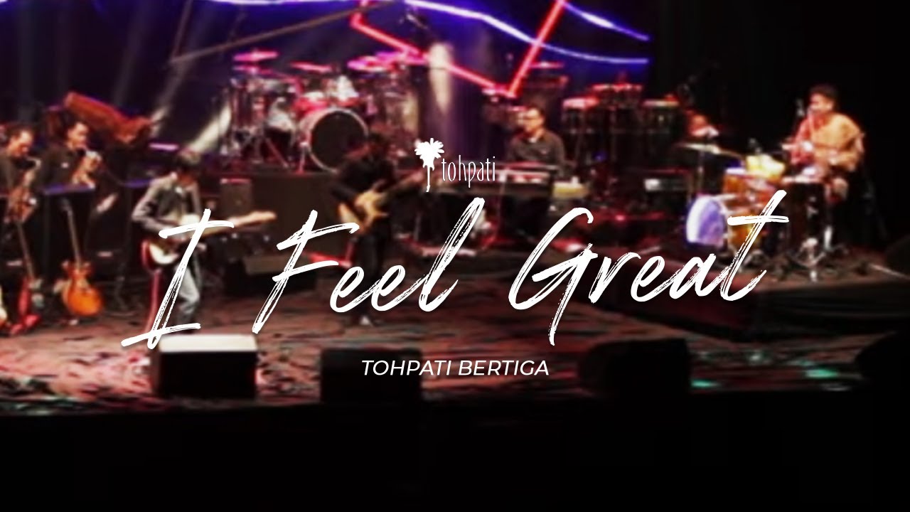 Tohpati Bertiga - I Feel Great