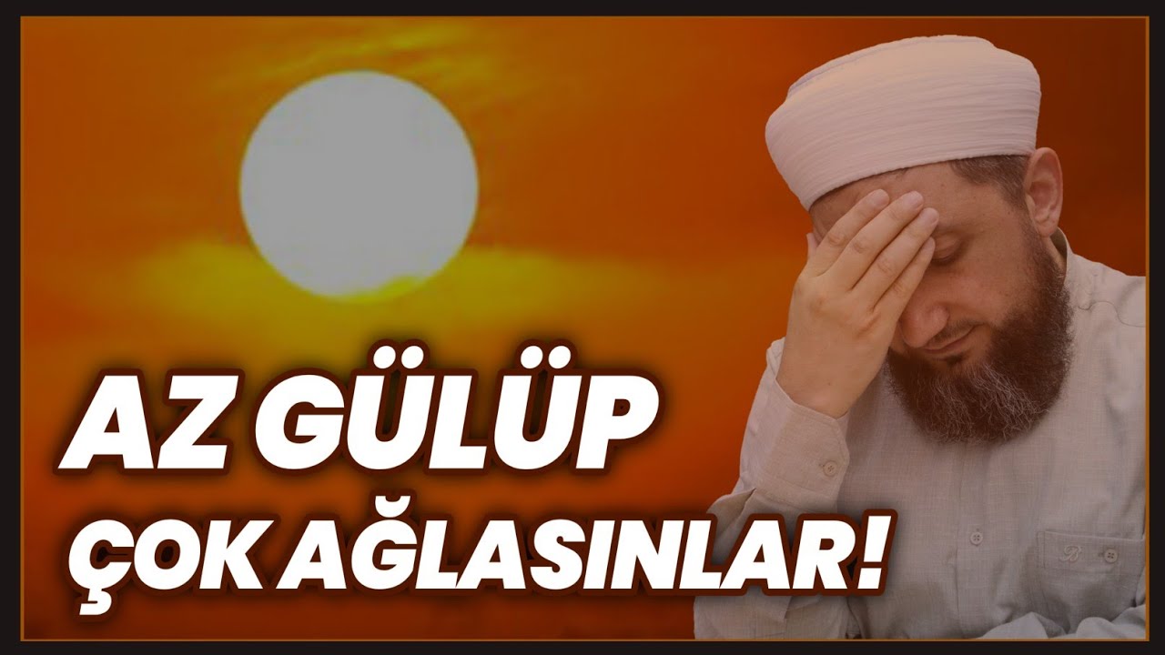 Az Gülüp çok Ağlasınlar! | Tebük Seferi