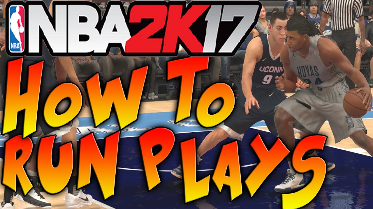 NBA 2K17 Tips & Tricks - HOW TO RUN PLAYS IN NBA 2K17!