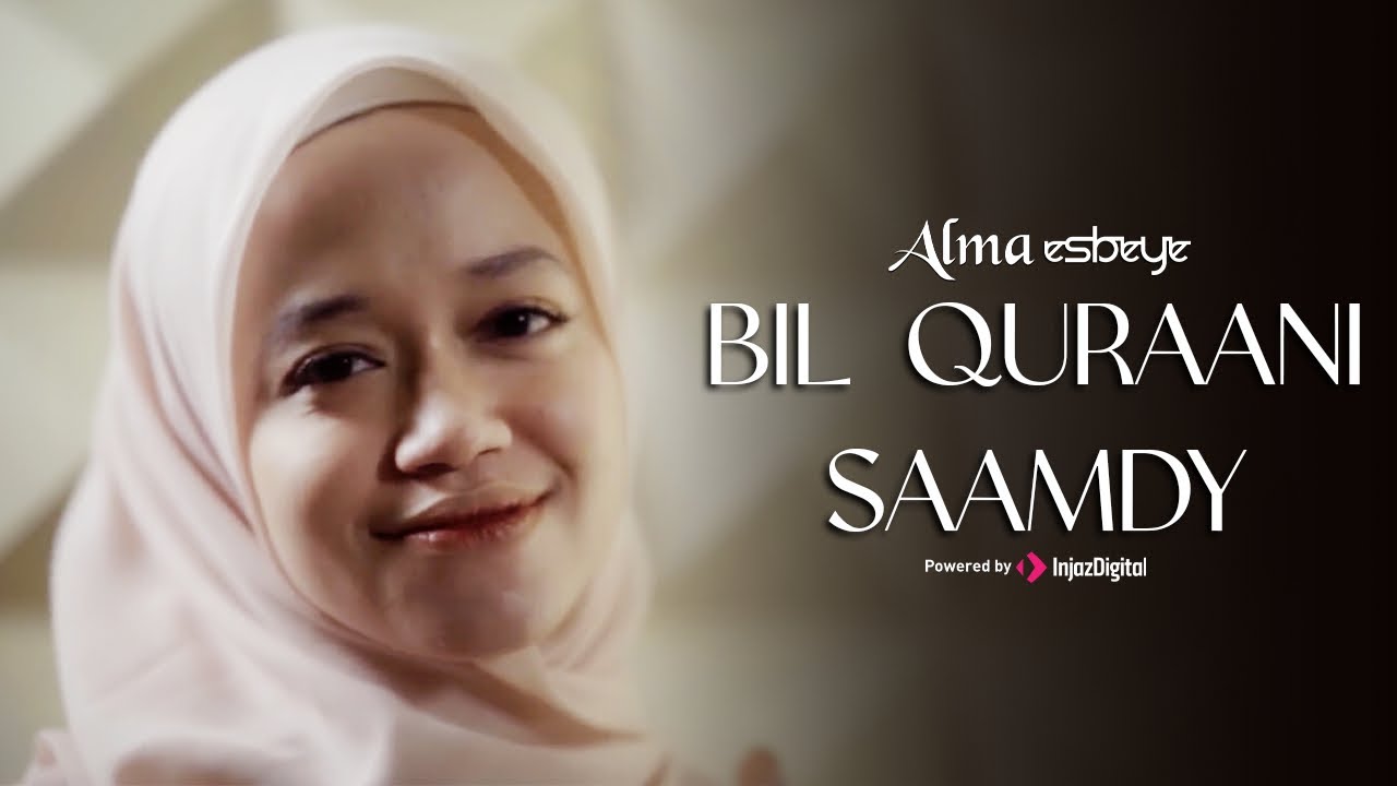ALMA ESBEYE - BIL QURAANI SAAMDY