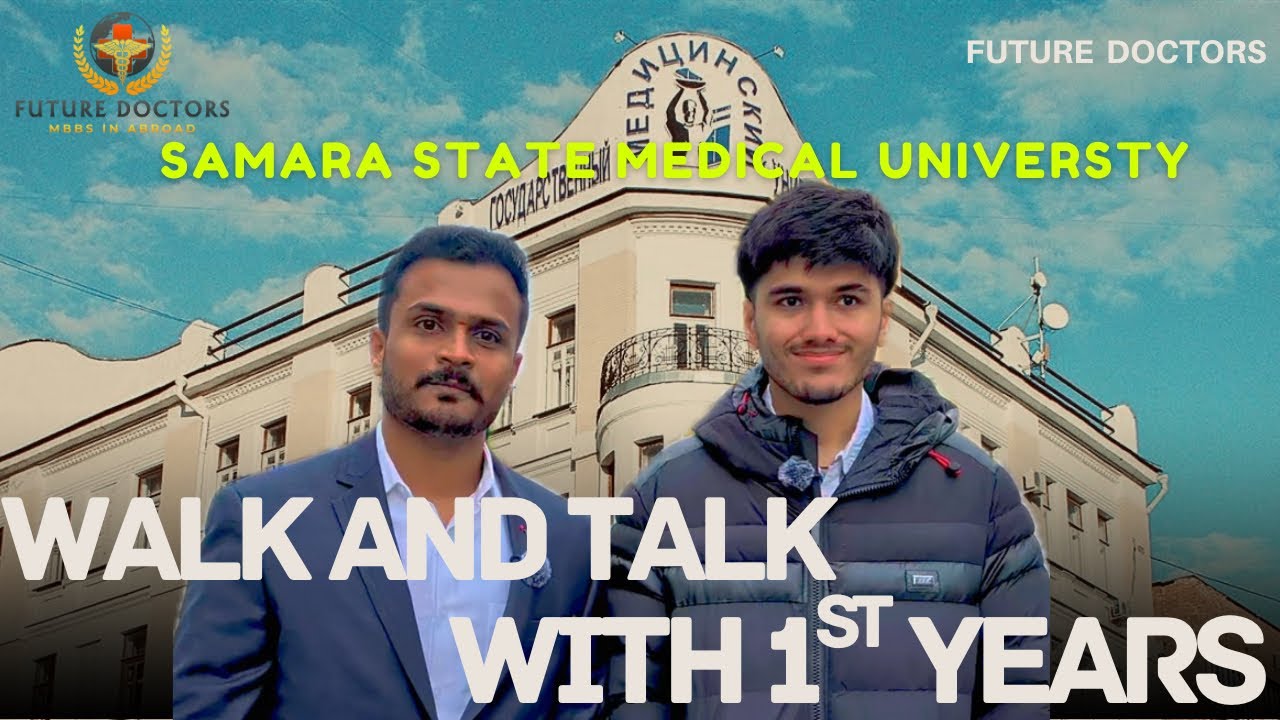 WALK & TALK With student of SAMARA STATE MEDICAL UNIVERSITY#mbbsabroad#medicaleducation#futuredoctor