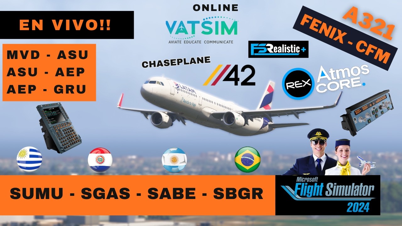 MSFS 2024✈️ en VIVO 🔴 | SUMU SGAS SABE SBGR A321 Fenix CFM SL FSR+ Chaseplane ATMOS | ONLINE VATSIM