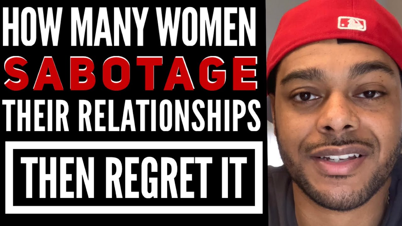 HOW TONS of WOMEN RUIN THEIR RELATIONSHIPS ONLY TO REGRET IT. Relationship mistakes women make