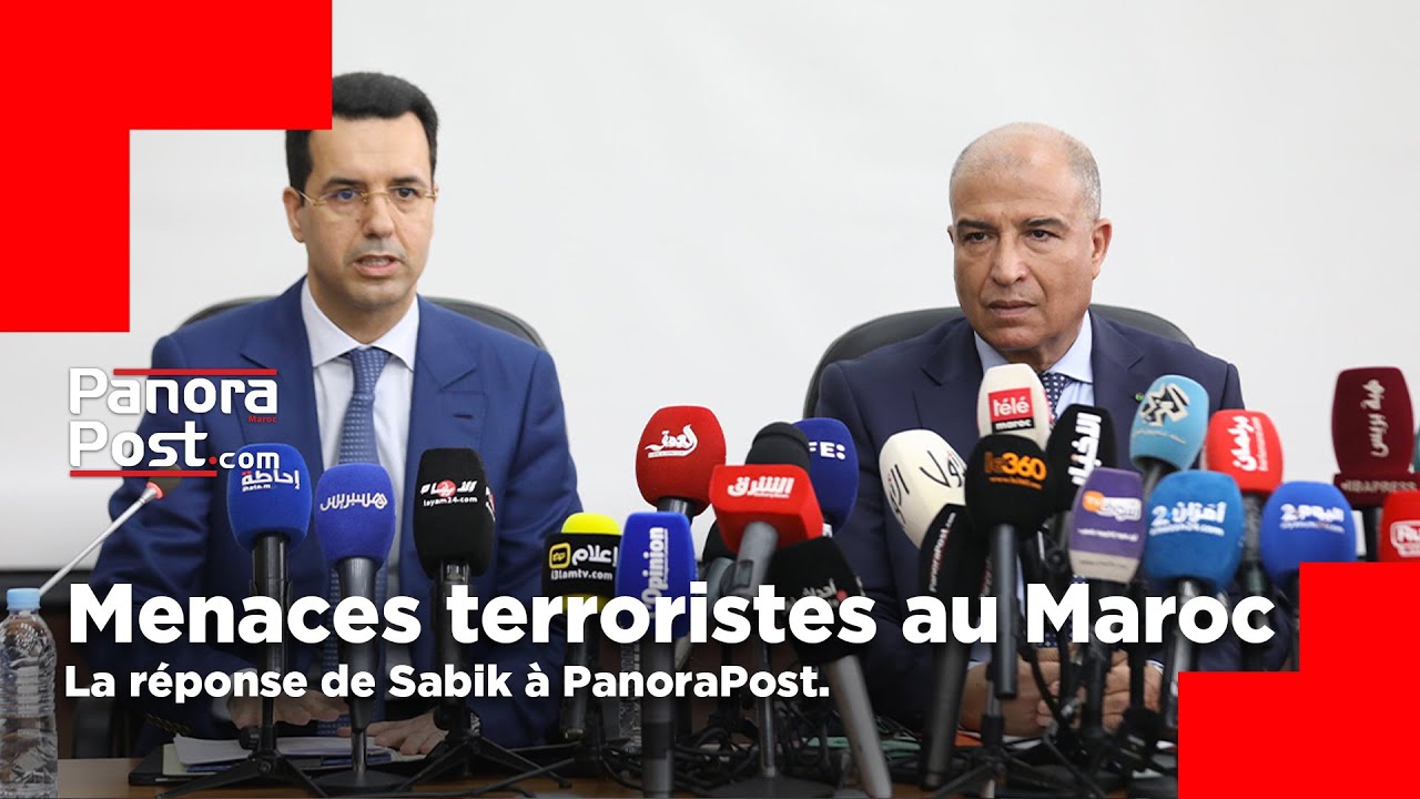 Menaces terroristes au Maroc : La r&eacute;ponse de Sabik &agrave; PanoraPost.
