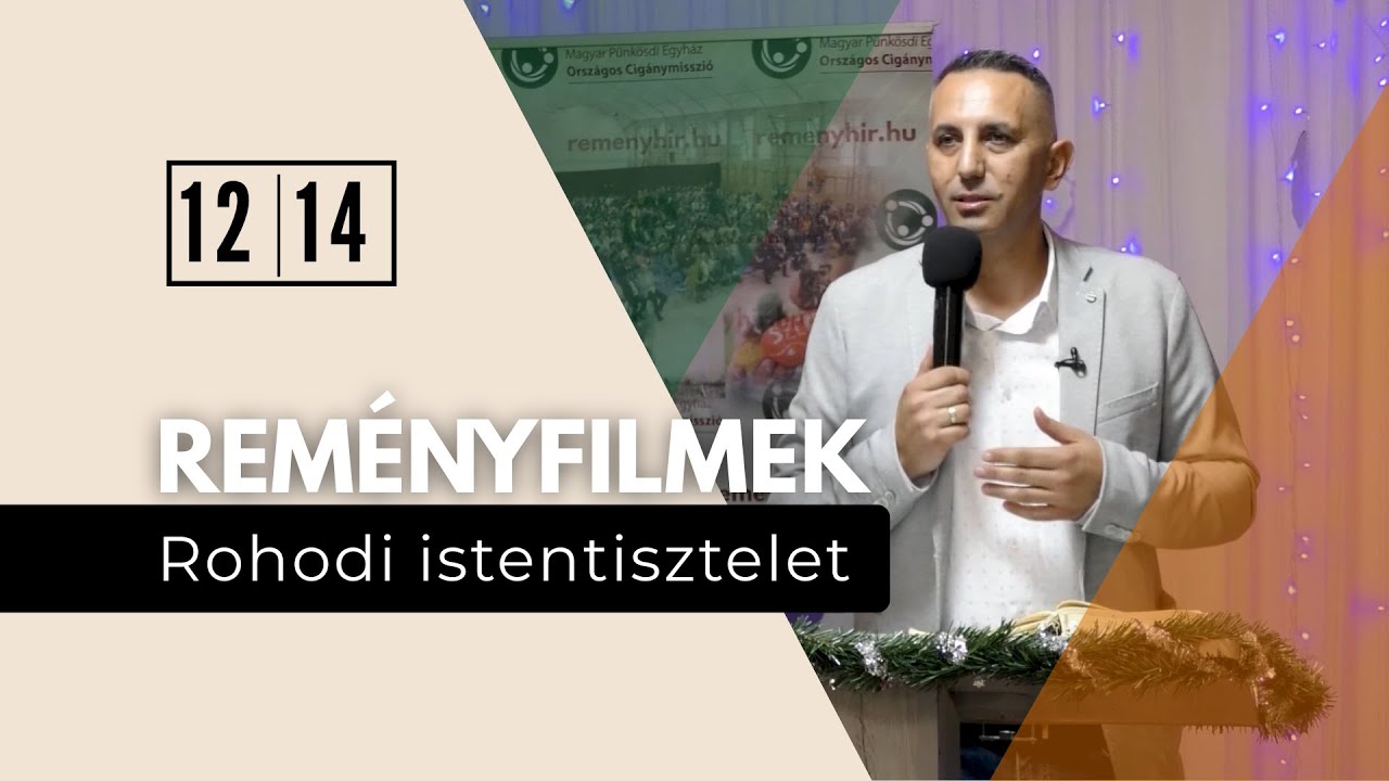Reményfilmek - Rohodi istentisztelet | 2025.12.14.