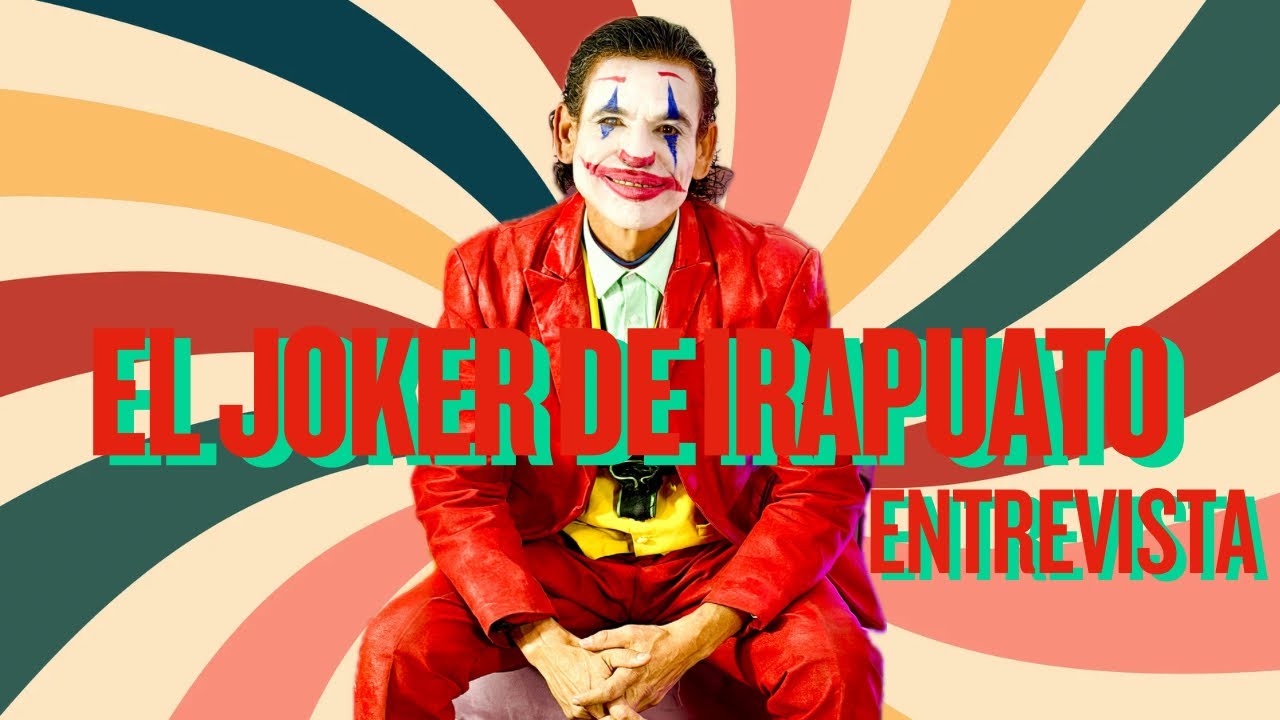 Entrevista con el Joker de Irapuato, esta es su historia …
