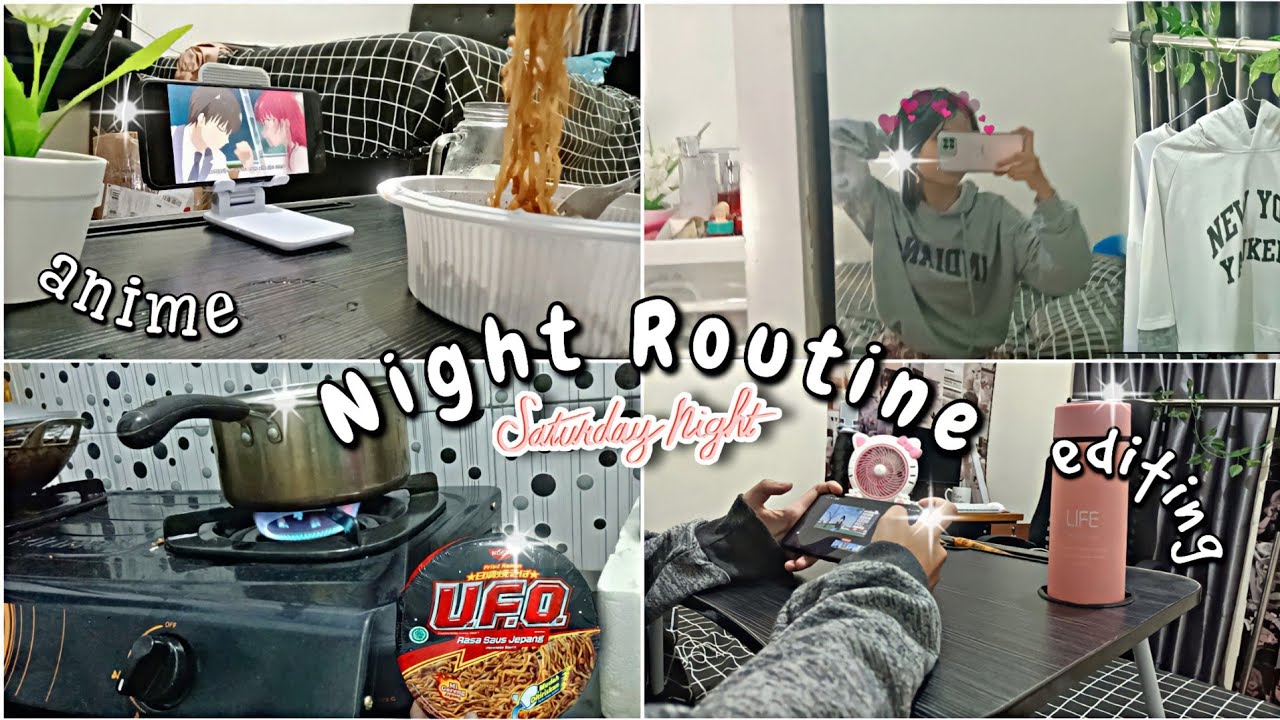 Night Routine ❀edisi malam minggu❀ [editing+cooking+watching anime] || Real Life #vlog1