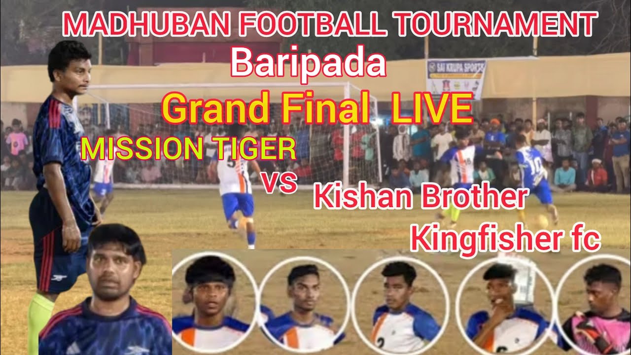 Madhuban Baripada football tournament live  2026 Grand Final Mission Tiger vs Kishan Brother bpd