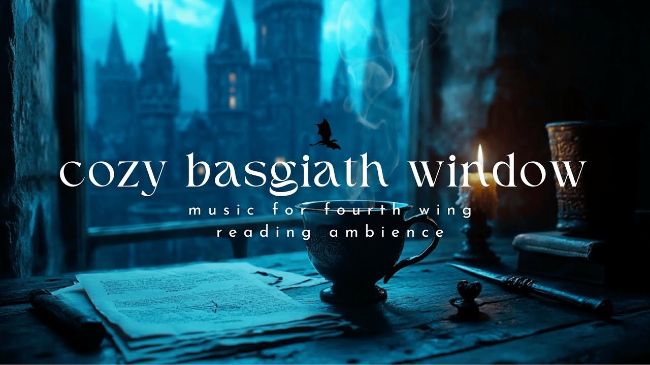 fourth wing reading ambience | cozy basgiath window | music