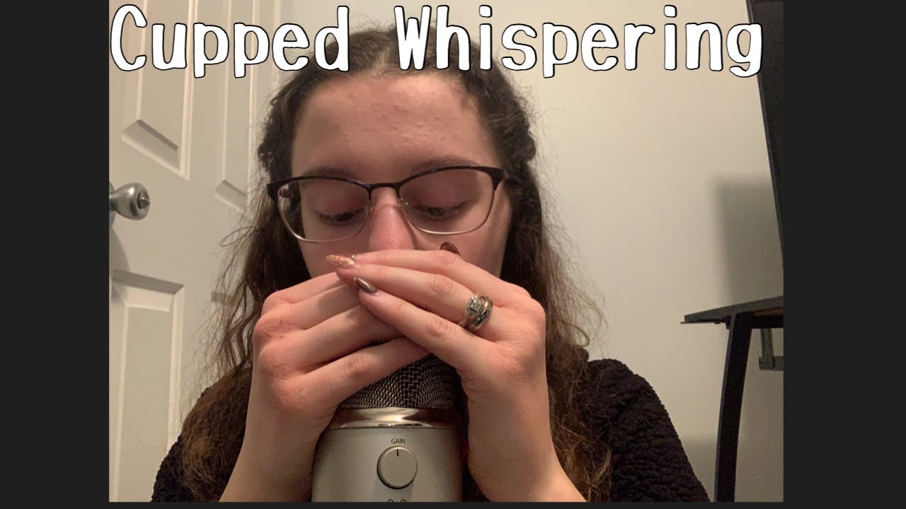 ( ASMR) Cupped Whispering
