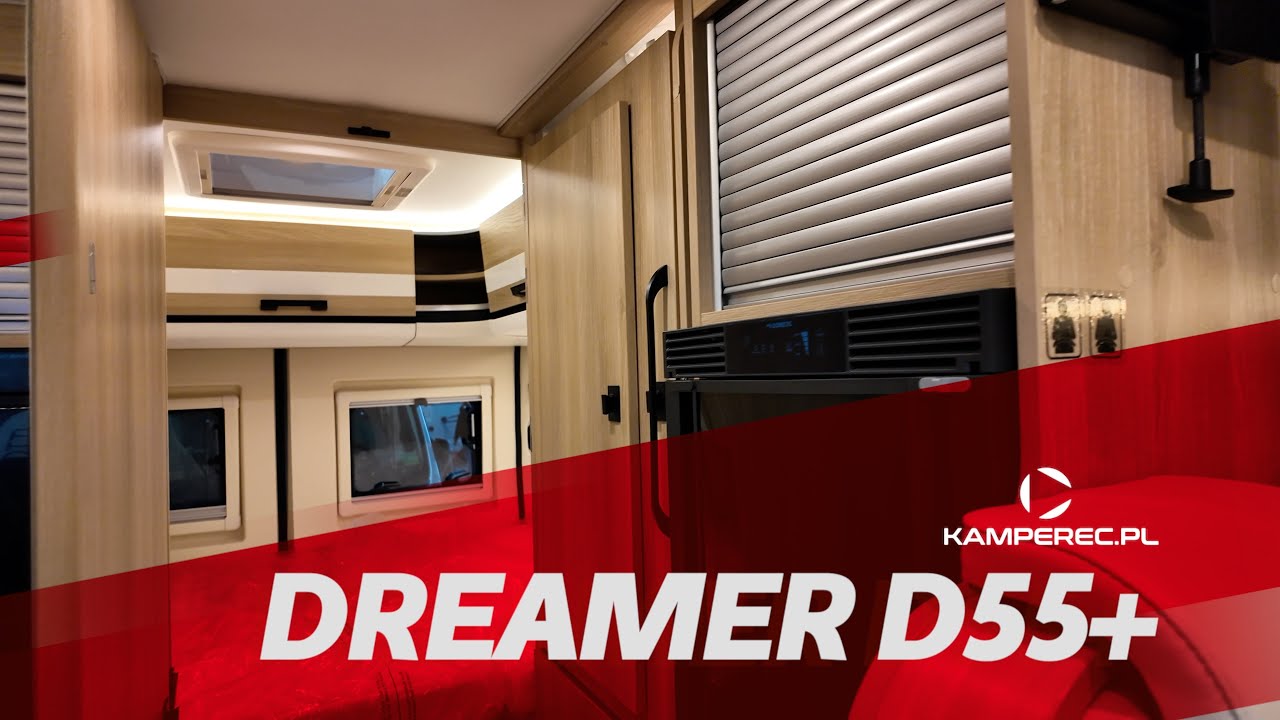 Nowsza wersja naszego kampera Dreamer D55+