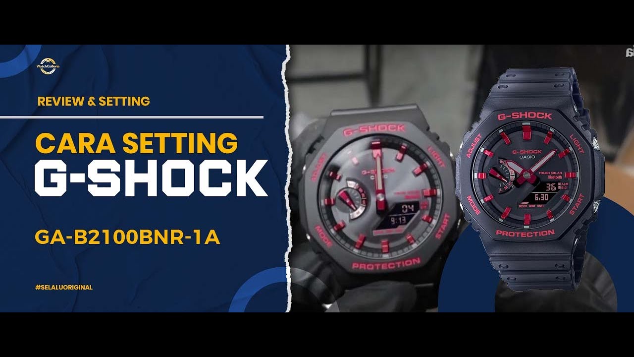 CARA SETTING JAM TANGAN CASIO G-SHOCK GA B2100BNR 1A / GA-B2100BNR-1A #jamtangan #jamtanganoriginal