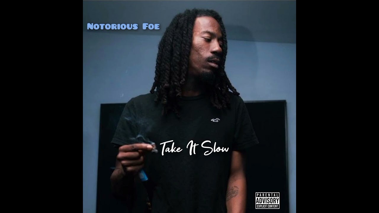 Notorious Foe - Take It $low