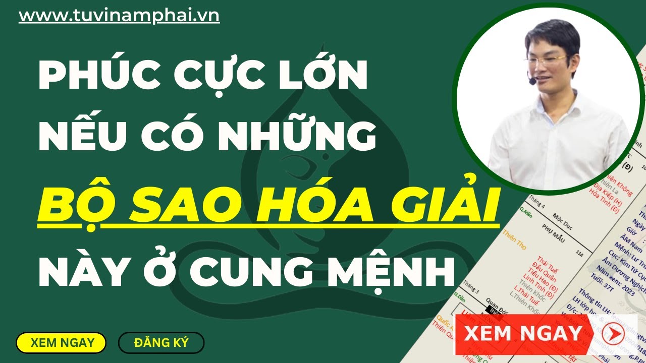 GIẢI MÃ BỘ SAO HÓA GIẢI MẠNH NHẤT | TỬ VI LÊ QUANG LĂNG | TỬ VI NAM PHÁI | MỆNH LÝ THIÊN CƠ