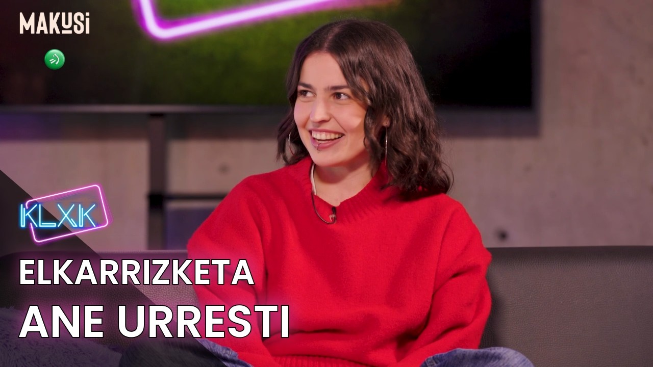 ELKARRIZKETA TXOKOA - ANE URRESTI - KALAXKA 4