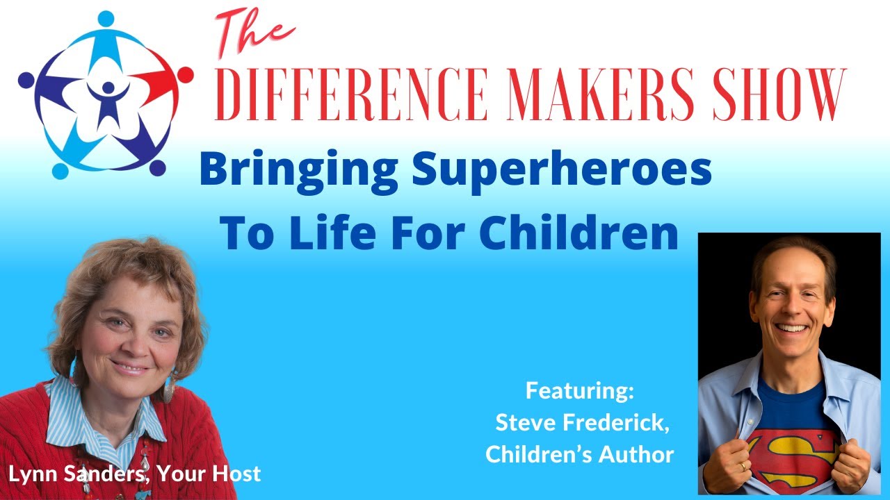 Meet Steve Frederick:  Bringing Superheroes to Life For Children