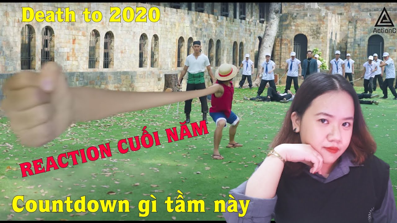 Reaction hải tặc đại chiến &ndash; action C | countdown g&igrave; tầm n&agrave;y | bye 2020!