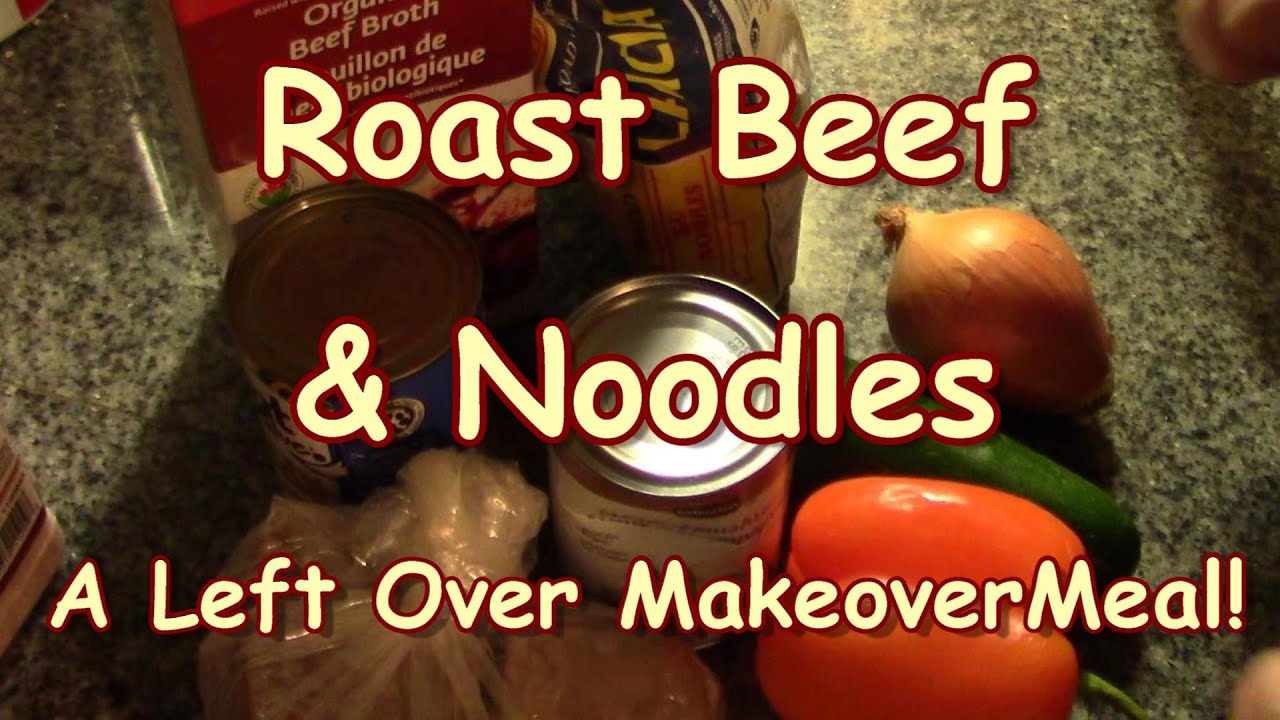 Odds&Ends! A Roast Beef Leftover Make Over Meal!