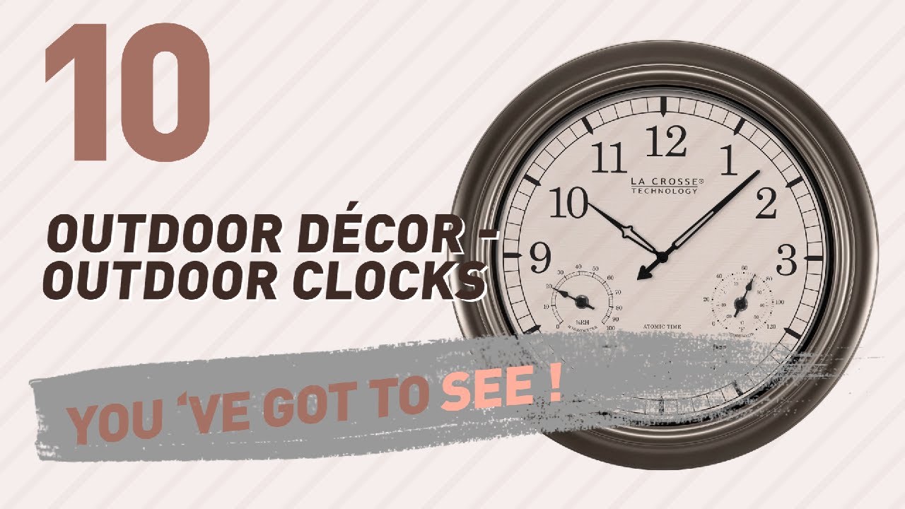 Top 10 Outdoor Décor - Outdoor Clocks // New & Popular 2017