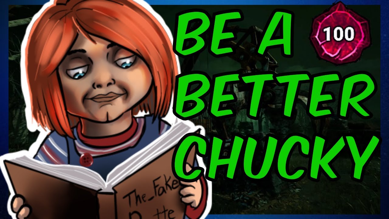TOP 10 tips for Chucky from a P 100 Chucky player