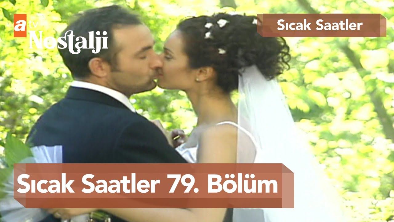 Sıcak Saatler 79. Bölüm