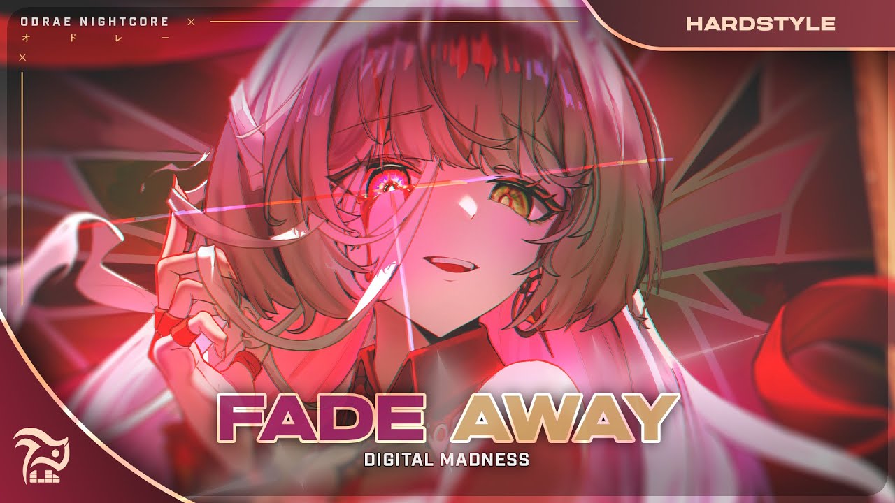 Nightcore - Fade Away [Digital Madness]