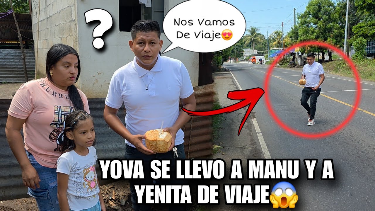 YOVA Se Llevo A Su HIJA Y SU ESPOSA De Viaje‼️Tremenda Sorpresa Se Llevo MANU Al Ver A Donde Van😱