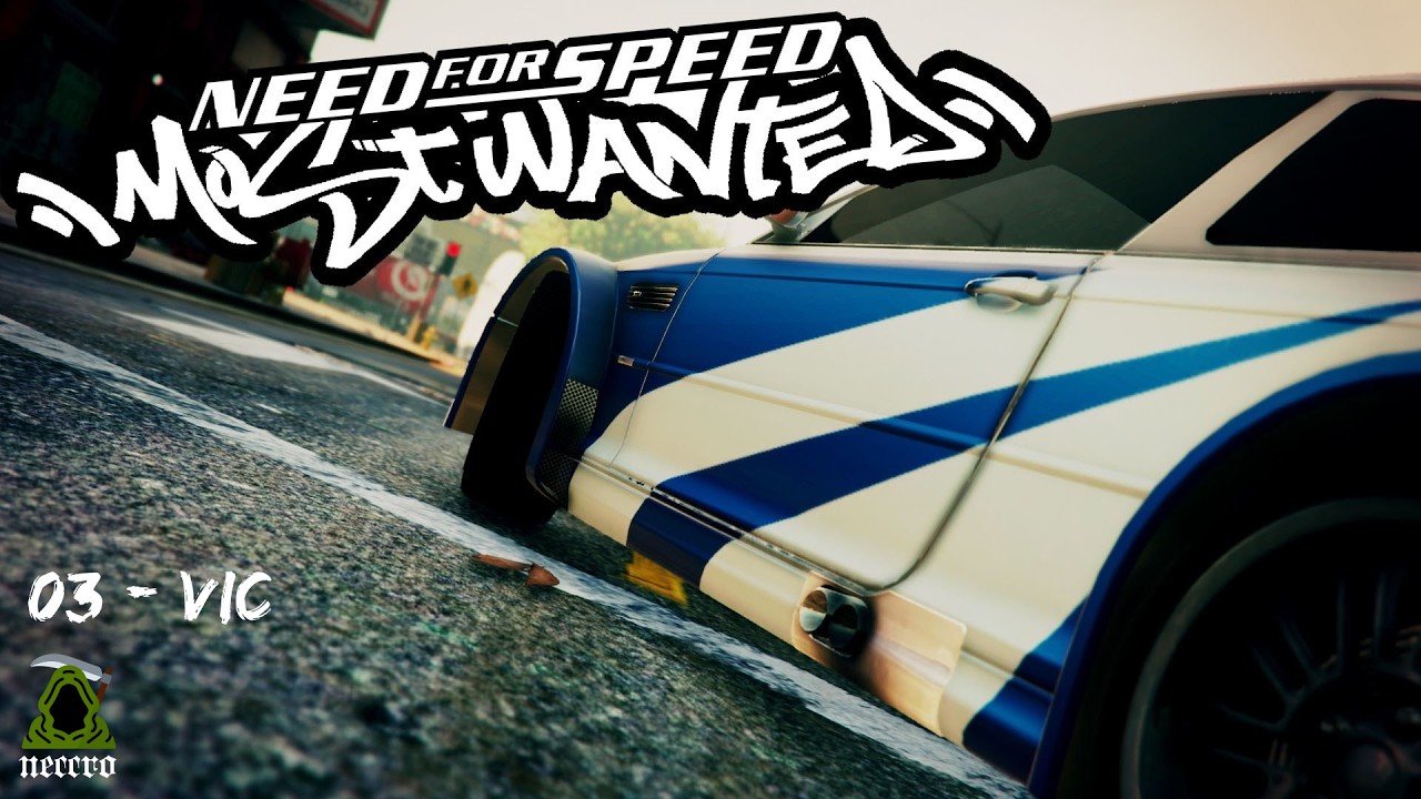 Need For Speed Most Wanted 2005 - #03 Vic