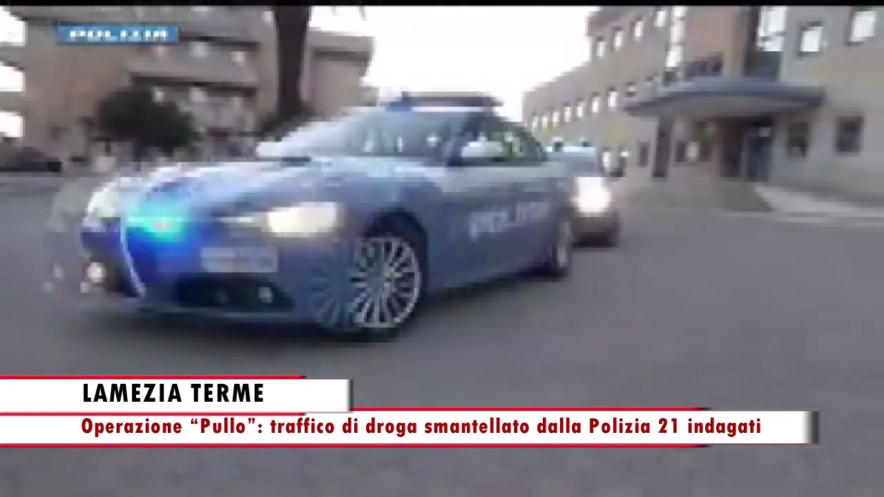 Operazione “Pullo” a Lamezia Terme: traffico di droga smantellato dalla Polizia  21 indagati