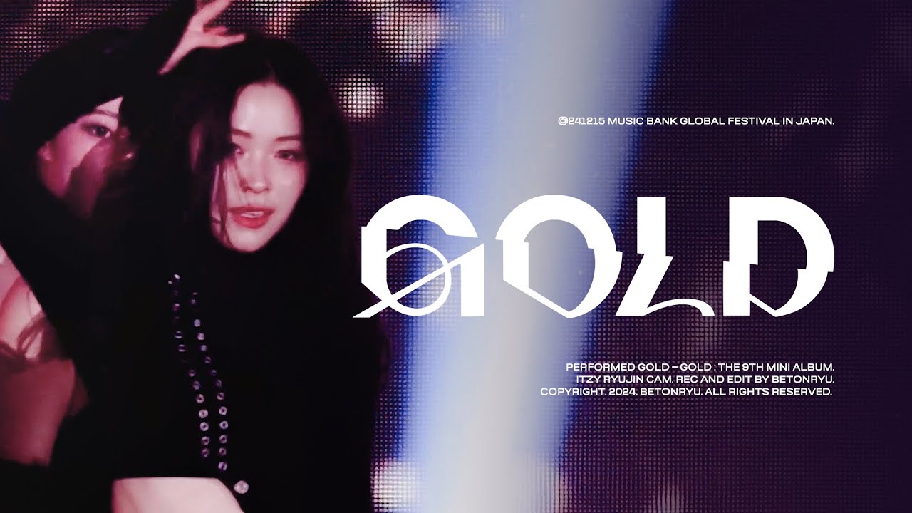 241215 ITZY 있지 류진 직캠 [4K] Gold (RYUJIN Fancam) @ Music Bank Global Festival in JAPAN
