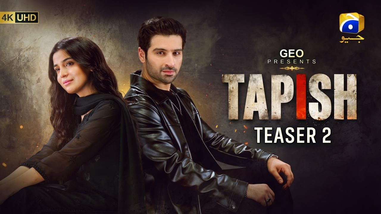 Tapish | Тизер 2 | В ролях: Муниб Батт, Лайба Хан, Саад Куреши | Har Pal Geo