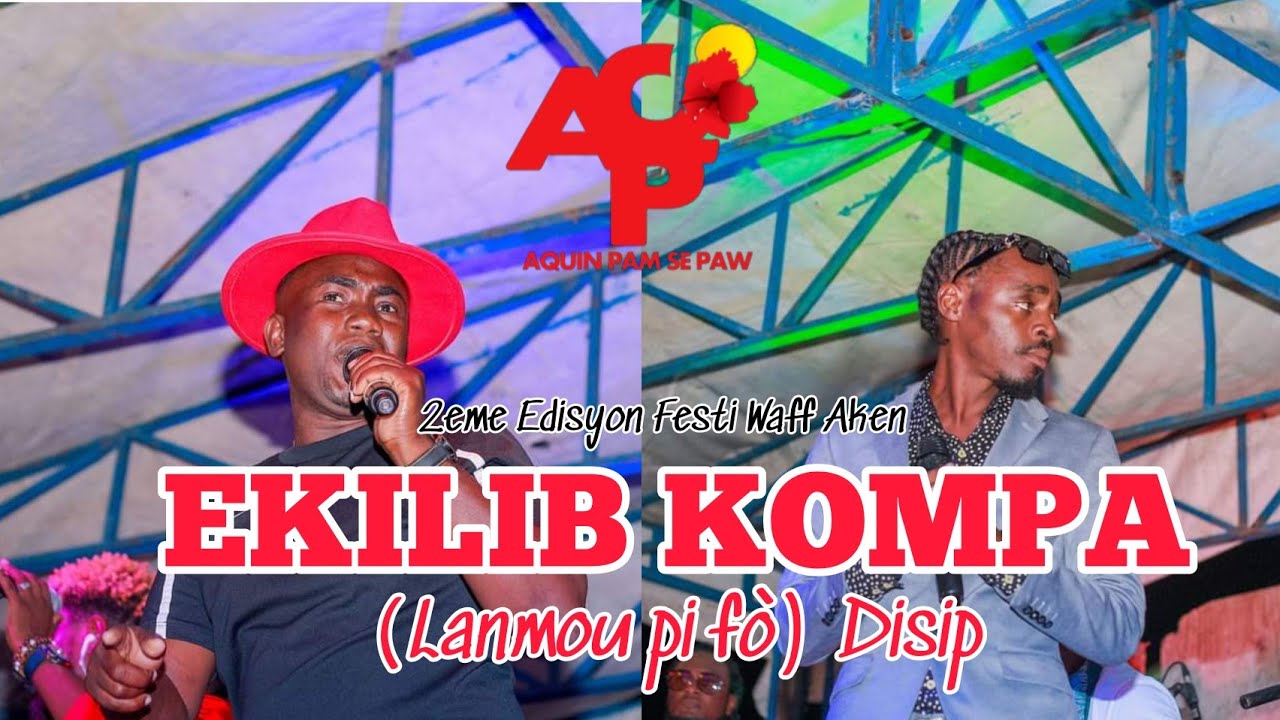 EKILIB KOMPA(Lanmou pi fò) interpretation Disip Festi waff Aken #Aquinpamsepaw #gouyad #Music #kompa