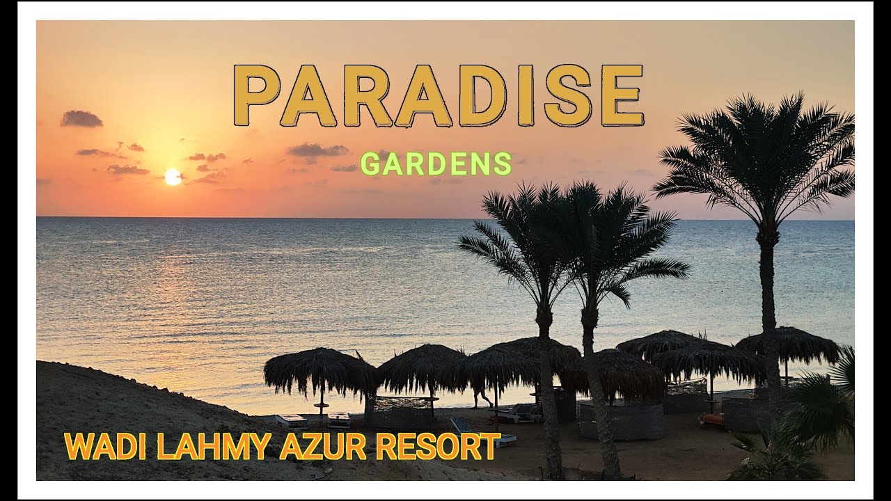 Rajskie ogrody 🏨 Wadi Lahmy Azur Resort