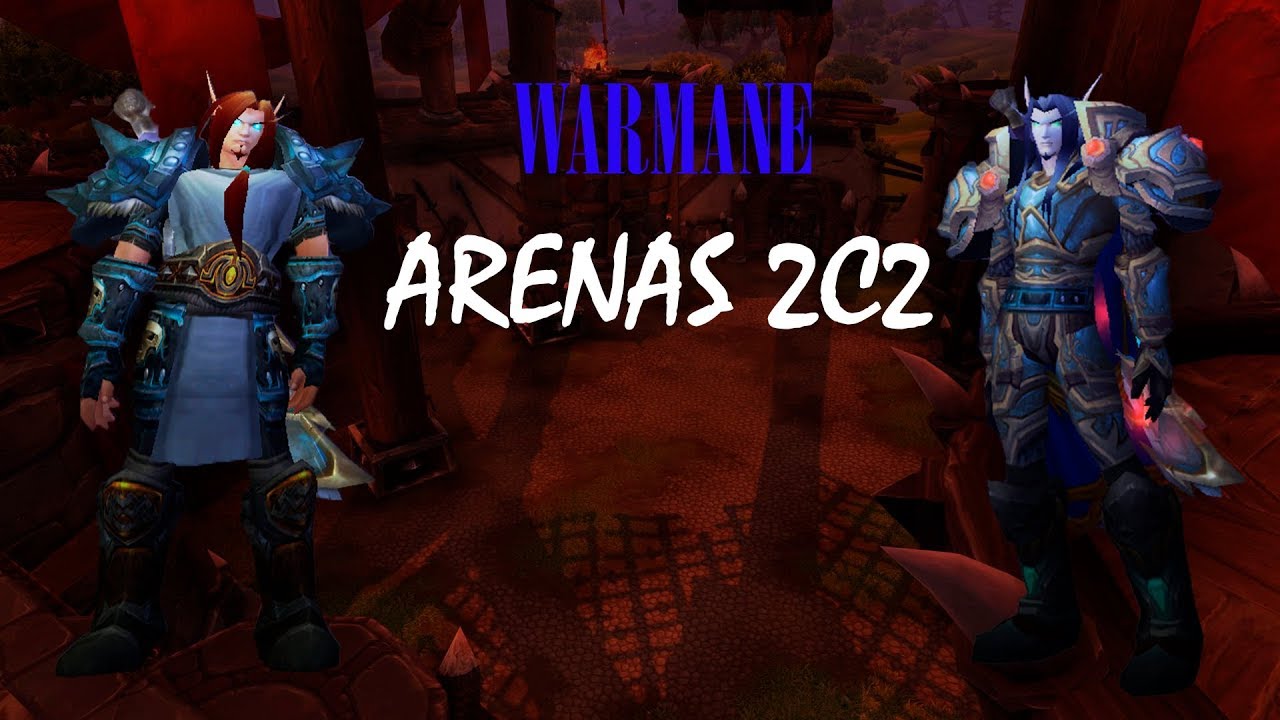 Arenas 2c2 - Ret Paladin & Unholy Dk (Warmane Blackrock)