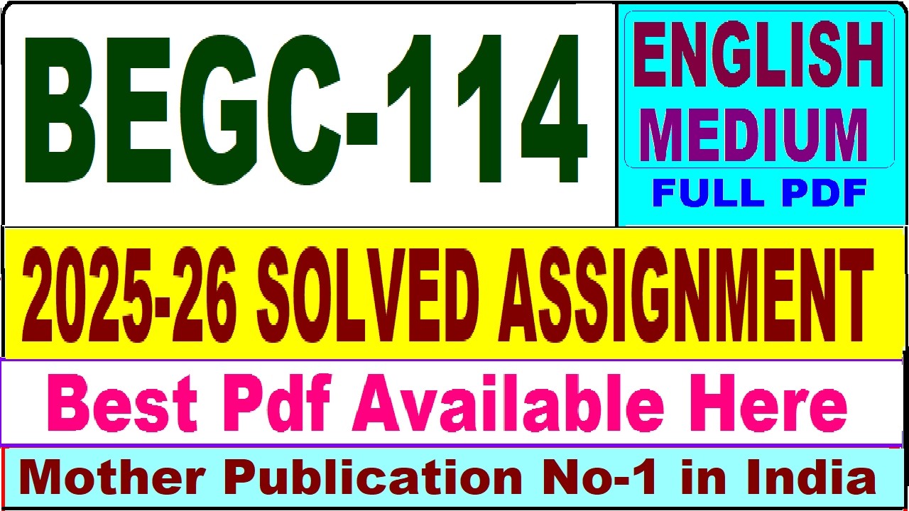 BEGC 114 solved assignment 2025-26 || begc 114 solved assignment 2026 in English || ignou begc114