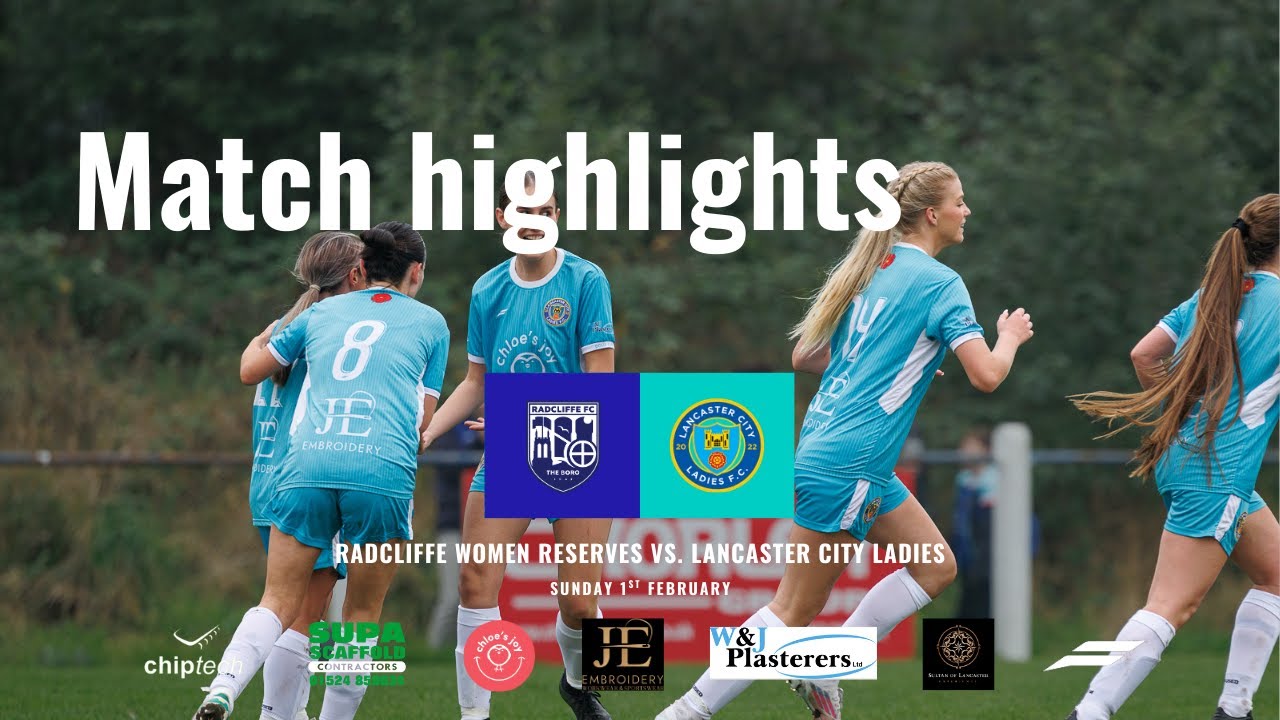 Match Highlights - Radcliffe Women Reserves vs. Lancaster City Ladies