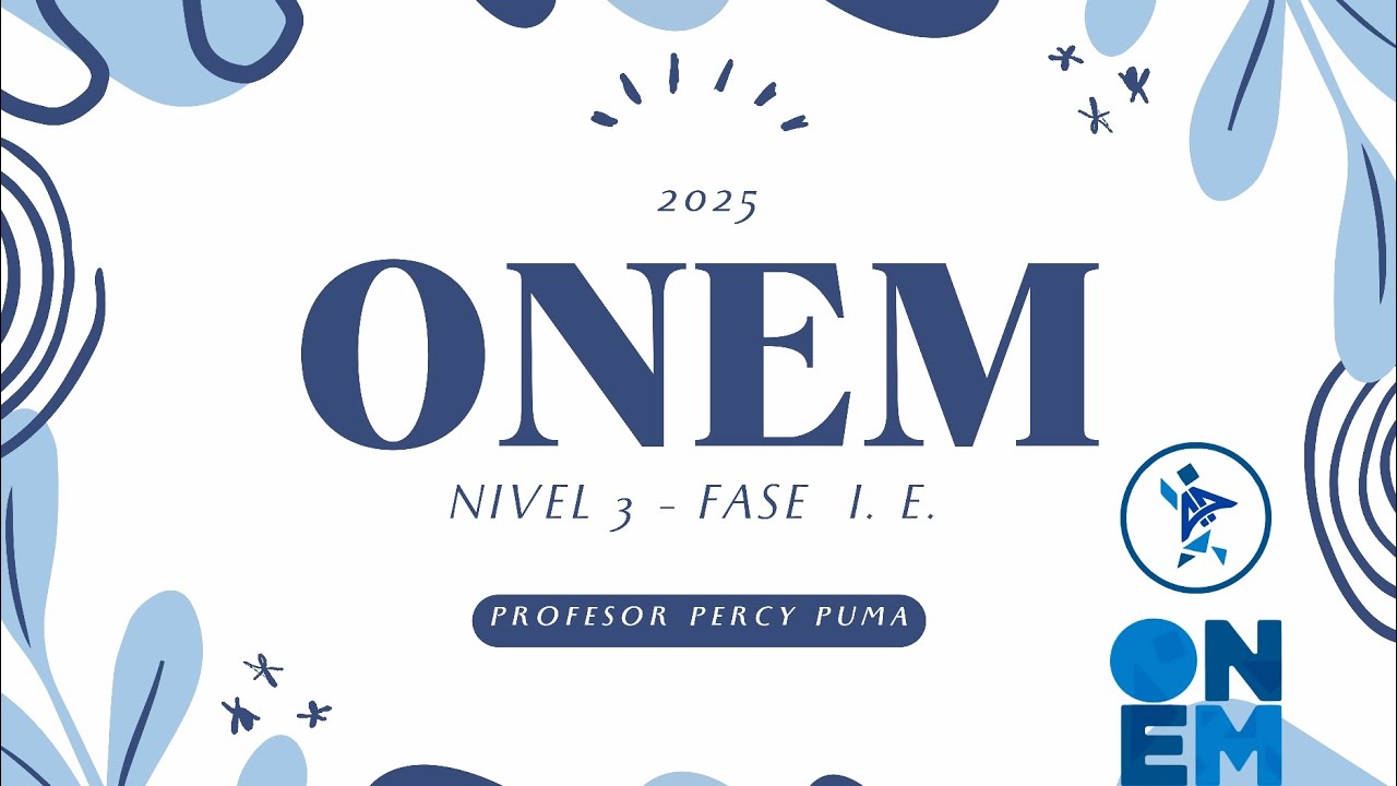 Resolución de la prueba ONEM 2025- Nivel 3 (Preguntas 1 al 5)