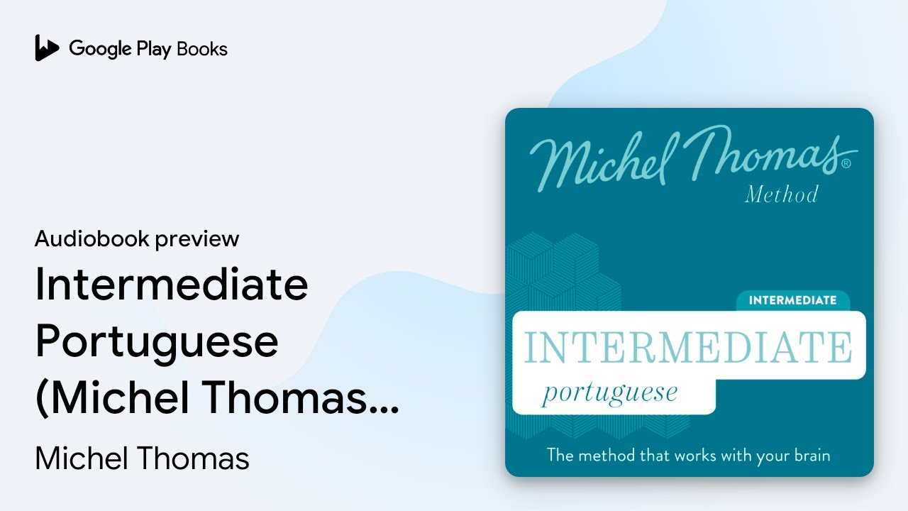 Intermediate Portuguese (Michel Thomas Method)… by Michel Thomas · Audiobook preview