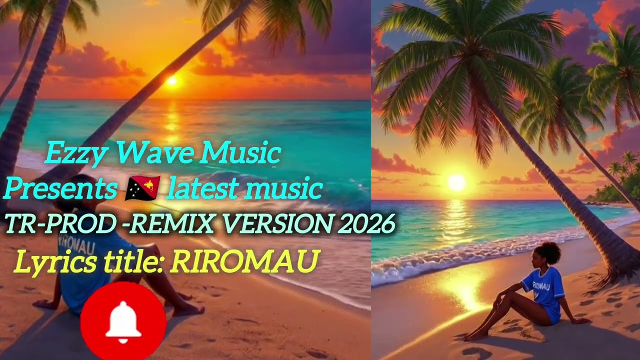 RIROMAU ✨🌴EZZY WAVE MUSIC PRESENTS REMIX VERSION 2026