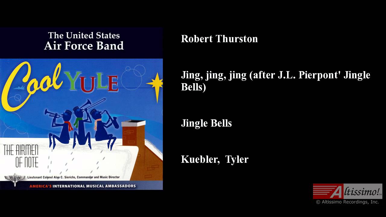 Robert Thurston, Jing, jing, jing (after J.L. Pierpont' Jingle Bells), Jingle Bells