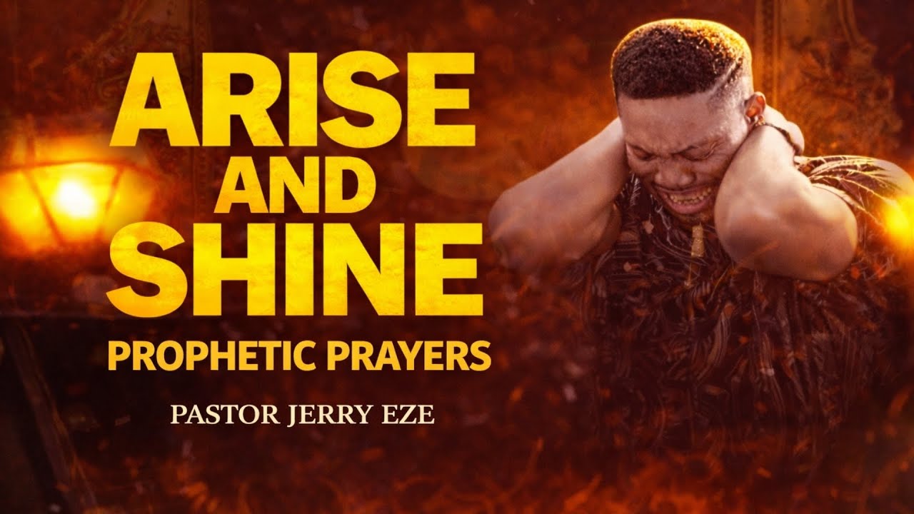 ARISE AND SHINE PROPHETIC PRAYER
