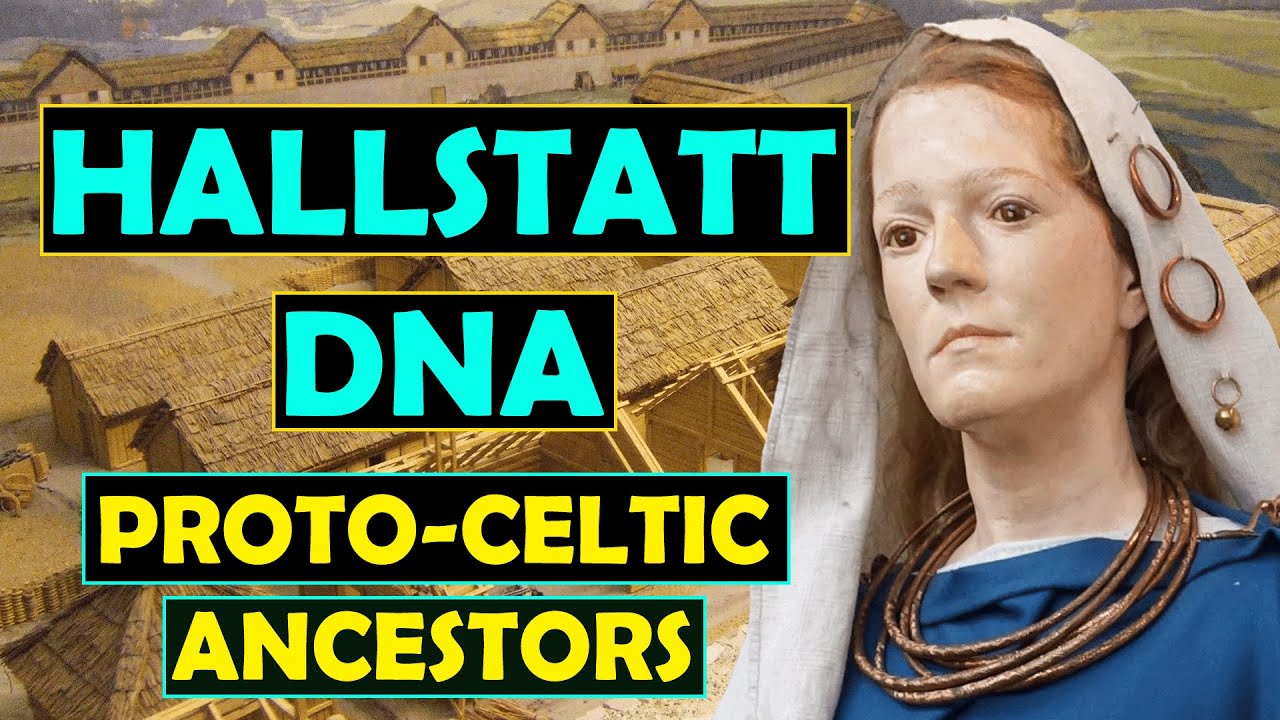 Hallstatt Culture DNA: What was the Genetic Makeup of the Proto-Celtic Culture of Europe?