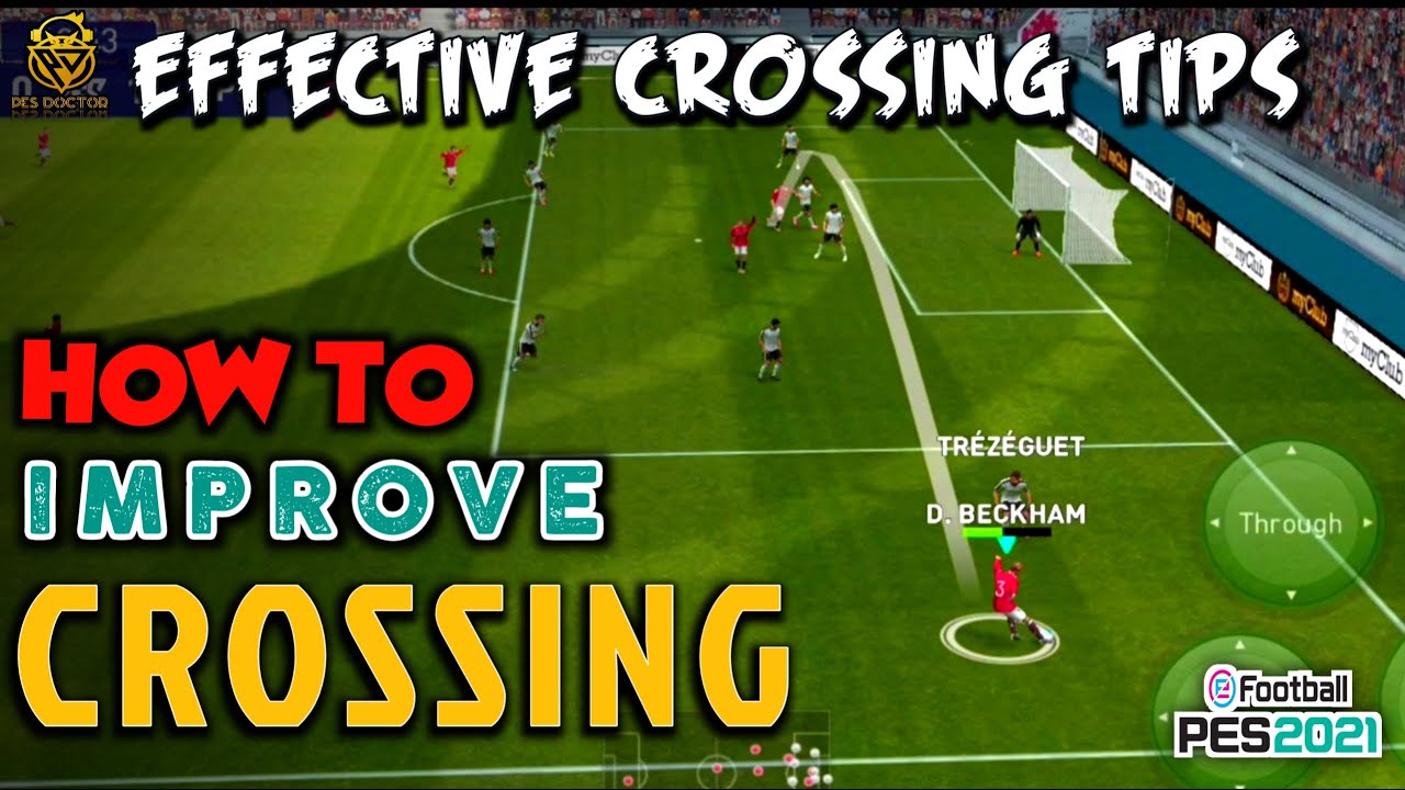 IMPROVE CROSSING | HOW TO CROSS PERFECTLY | EFFECTIVE CROSSING TIPS | PES 2021 MOBILE