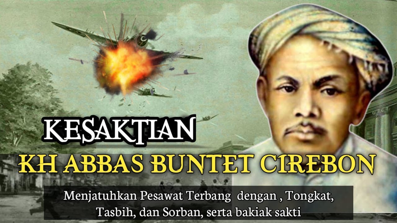 KISAH KAROMAH KH ABBAS BUNTET CIREBON