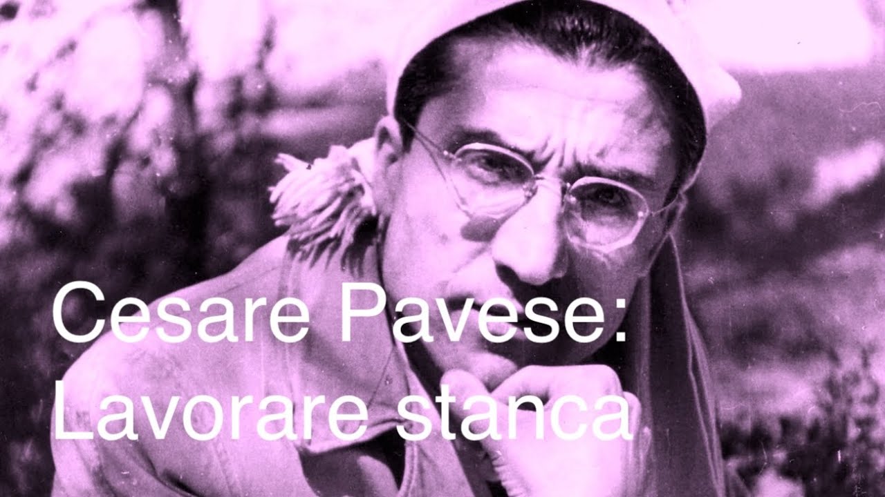 Cesare Pavese: Lavorare stanca