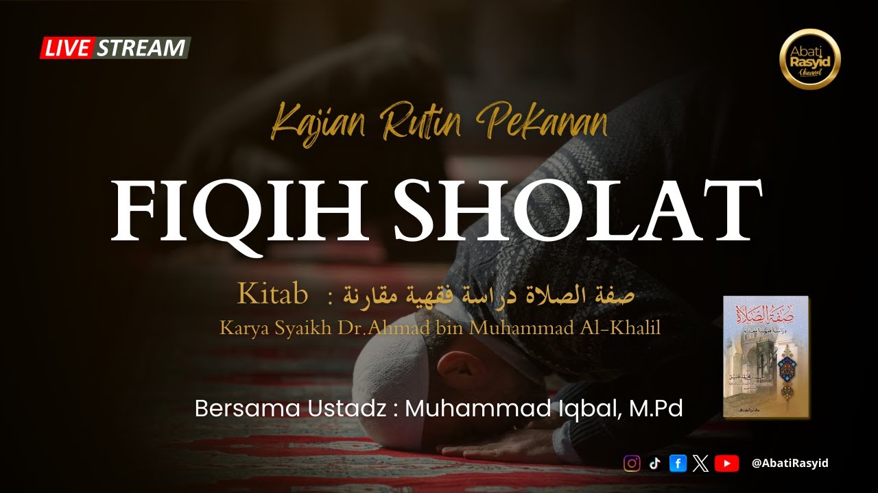 LIVE | FIQIH SHOLAT DENGAN PENDEKATAN TARJIH | USTADZ MUHAMMAD IQBAL, M.Pd