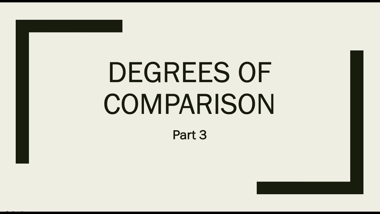 Degrees of Comparison 3