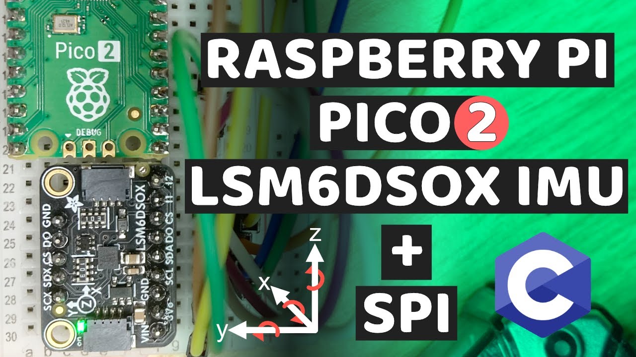 LSM6DSOX + Raspberry Pi Pico 2 + SPI: Motion Sensor Tutorial (SPI Setup + Code Walkthrough)