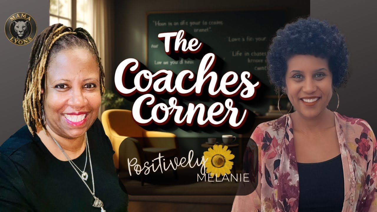 The Coaches Corner 1st Episode with Positively Melanie