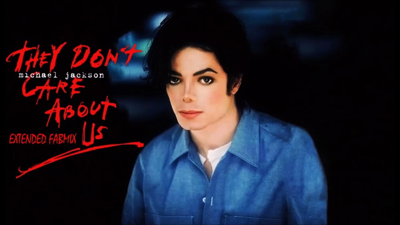 Michael Jackson - They Don't Care About Us - Extended Fabmix 1995
